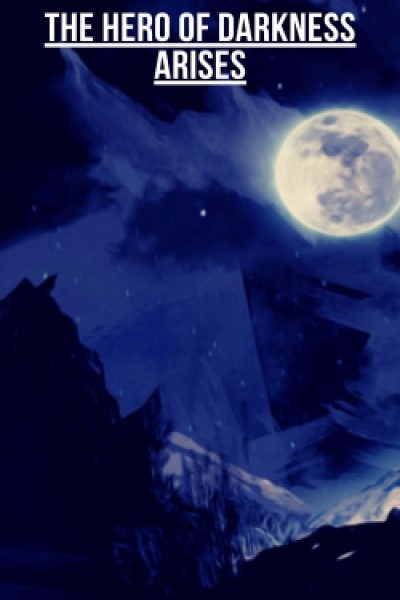 The Hero Of Darkness Arises