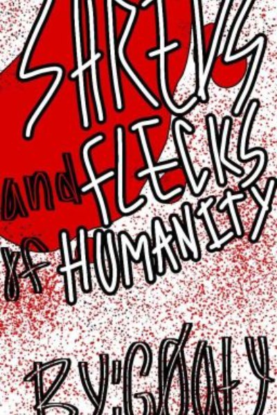 Shreds and Flecks of Humanity