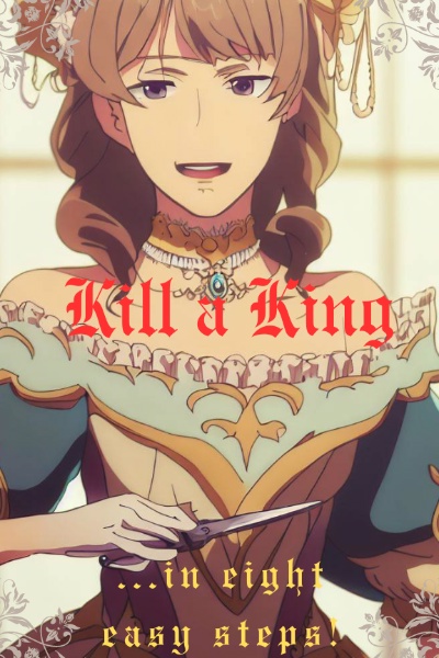Kill a King in Eight Easy Steps