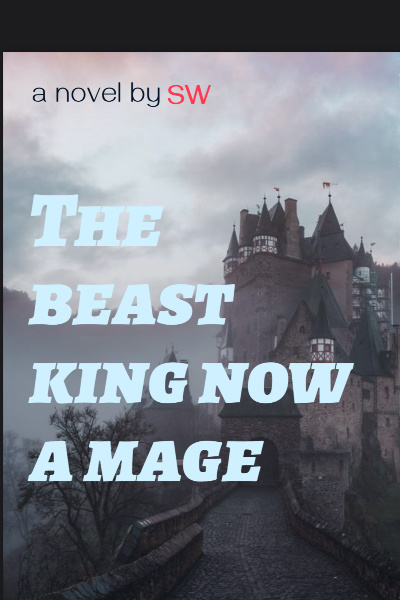 Beast King now a Mage