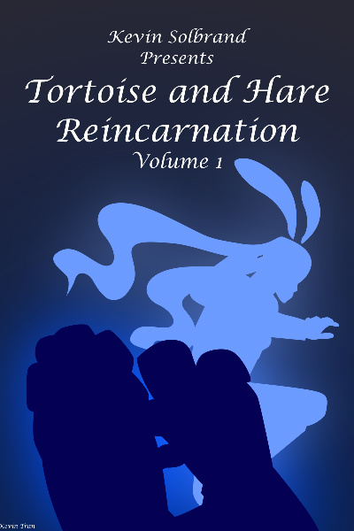 Tortoise and Hare: Reincarnation