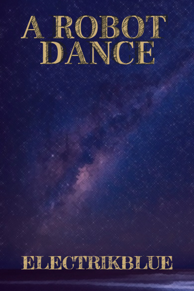 A Robot Dance [April Writathon Challenge]