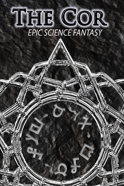 The Cor - A classic Sci-Fantasy Adventure (All Chapters)