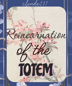 Reincarnation of the Totem