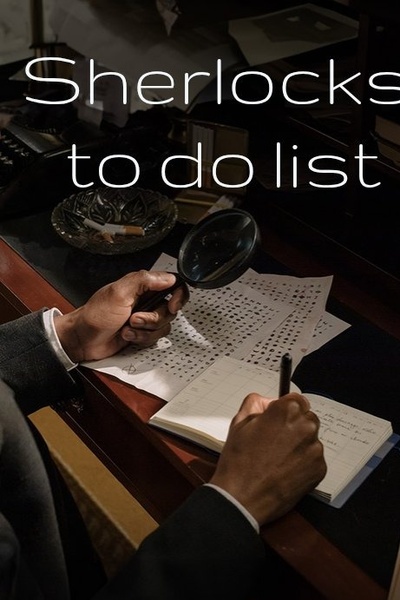 Sherlocks to do list