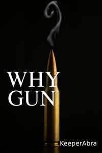 Why Gun