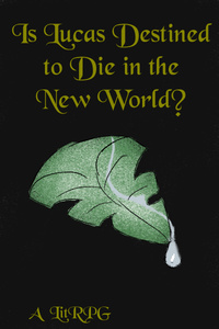 Is Lucas Destined to Die in the New World?