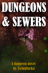 Dungeons and Sewers