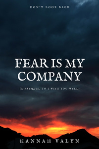 FEAR IS MY COMPANY