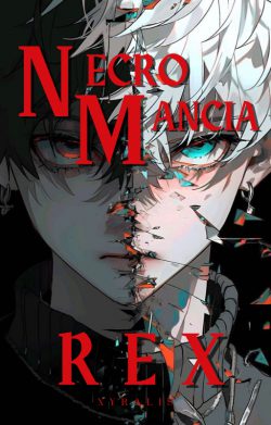 Necromancia Rex: The Last Necromancer Prince