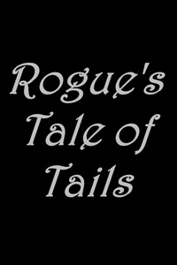 Rogue's Tale of Tails