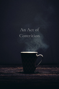 An Act of Contrition