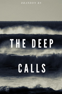 The Deep Calls