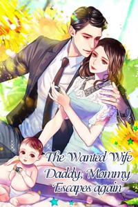The Wanted Wife: Daddy, Mommy Escapes Again!