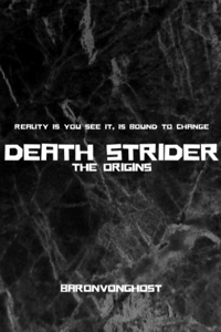 Death Strider: The Origins.