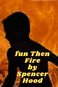 Fun Then Fire