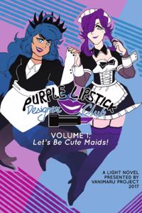 Purple Lipstick Designer Club Vol. 1: Let's Be Cute Maids!