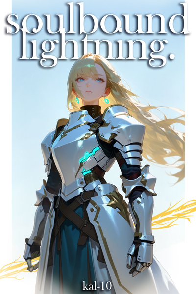 Soulbound Lightning [Strong to OP MC, Academy]