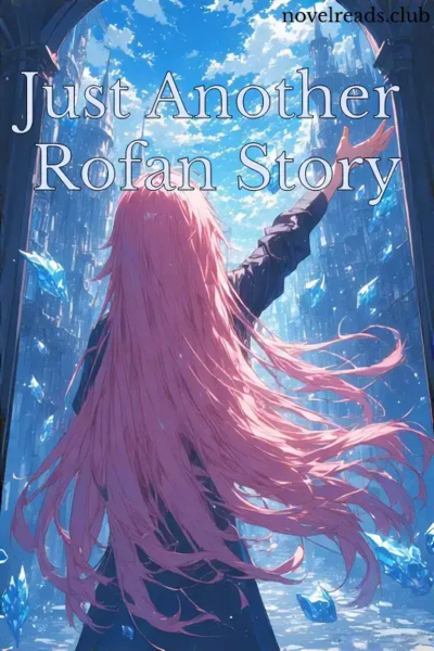 Just Another Rofan Story