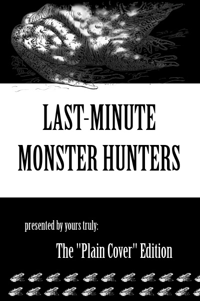 Last-Minute Monster Hunters