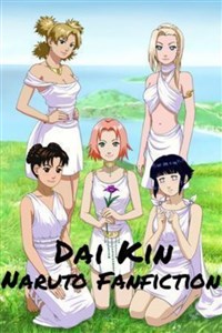 Dai Kin - Naruto Fanfiction