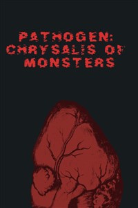 Pathogen: Chrysalis of Monsters