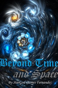 Beyond Time and Space