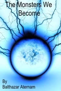 The Monsters We Become ( dropped??)