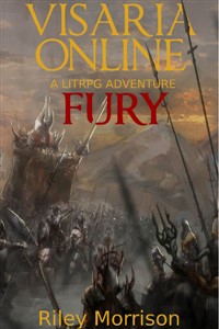 Visaria Online: Fury : a LITRPG Adventure