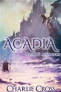 Acadia: A LitRPG Adventure