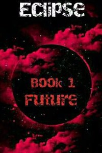 Eclipse book 1: Future