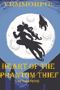 VRMMORPG: Heart of the Phantom Thief