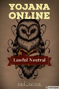 Yojana Online: Lawful Neutral