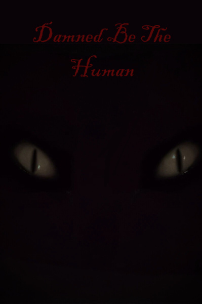 Damned Be The Human