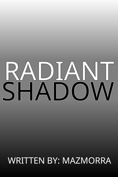 Radiant Shadow