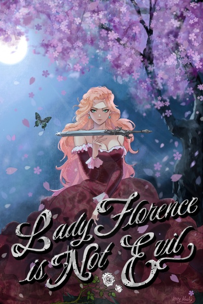 Lady Florence is Not Evil