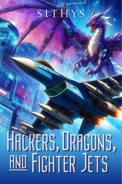 Hackers, Dragons, and Fighter Jets