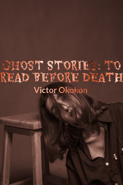 Ghost Stories: To Read Before Death [GSTRBD]