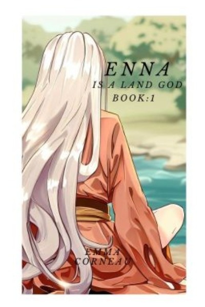 Enna is a Land God: Book 1