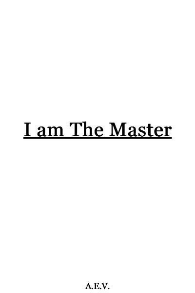 I am The Master