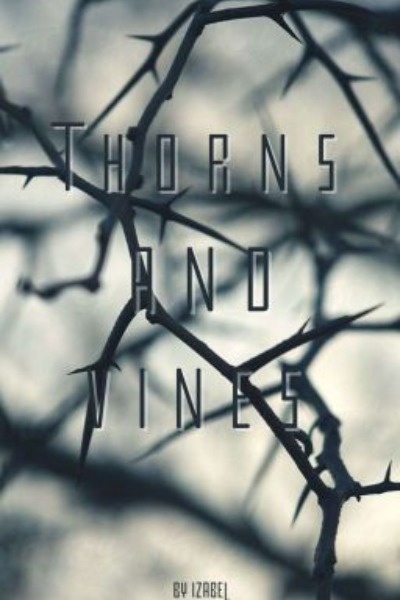 Thorns and Vines