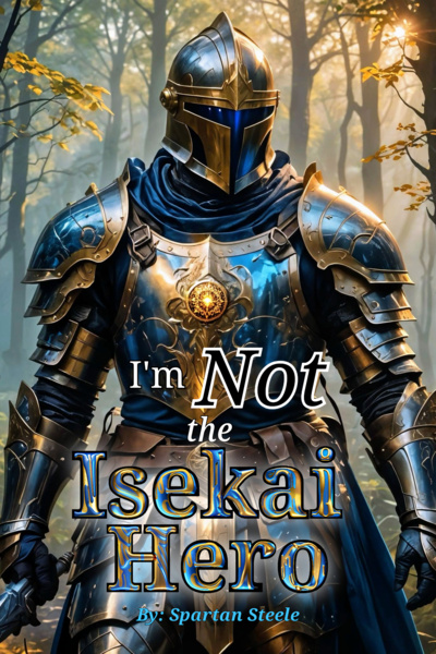 I'm Not the Isekai Hero (Epic Progression High Fantasy)