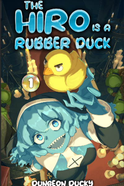The Hiro is a Rubber Duck?: A Dungeon Core Adventure LITRPG.(Stubbing SoonTM)