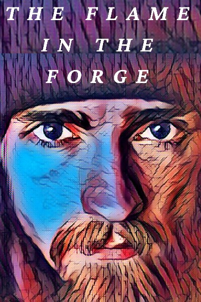 The Flame in the Forge (A Slice of Life Isekai LitRPG)