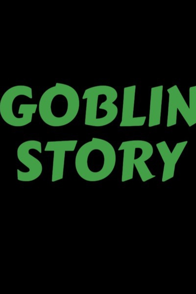 Goblin Story