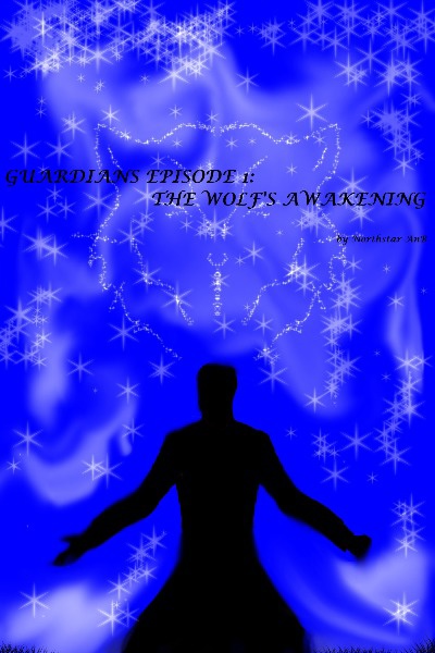 Guardians Episode 1 : The Wolf's Awakening