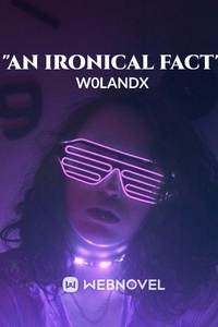 "An Ironical Fact"