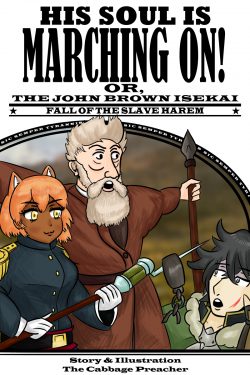 His Soul is Marching On to Another World; or, the John Brown Isekai