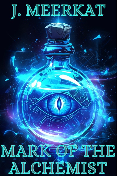 Mark of the Alchemist [A LitRPG Adventure]