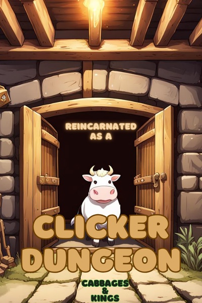 Reincarnated As A Clicker Dungeon
